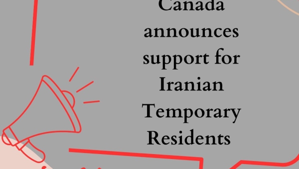 Canada announces support for Iranian temporary residents! 